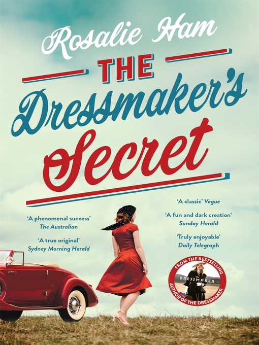 Title details for The Dressmaker's Secret by Rosalie Ham - Available